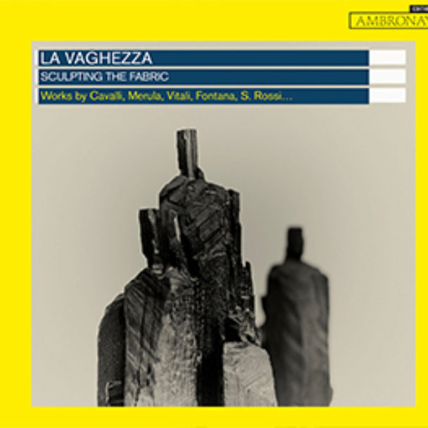 La Vaghezza’s CD ‘Sculpting the Fabric’ is out!